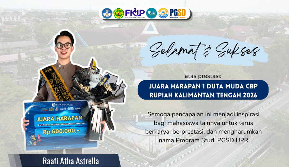 Mahasiswa PGSD Raih Juara Harapan 1 Duta Muda CBP Rupiah Kalimantan Tengah 2026